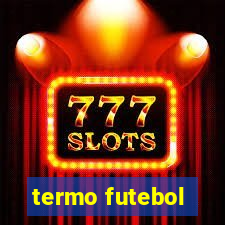 termo futebol